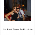 Vince Kelvin – Six Best Times To Escalate