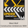 West Wolf Construction Ambiences WAV