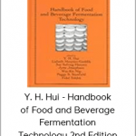 Y. H. Hui - Handbook of Food and Beverage Fermentation Technology 2nd Edition