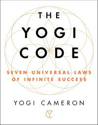 Yogi Cameron - The Yogi Code - Seven Universal Laws Of Success