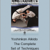 Yoshinkan Aikido – The Complete Set of Techniques