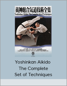 Yoshinkan Aikido – The Complete Set of Techniques