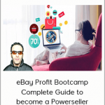 eBay Profit Bootcamp Complete Guide to become a Powerseller