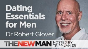 Robert Glover – Dating Essentials Podcasts