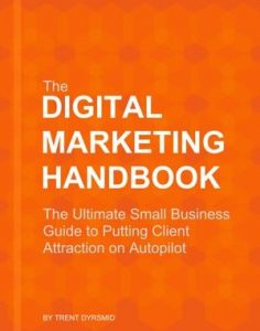 Trent Dyrsmid - Digital Marketing Handbook