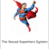 Moses Hungar – The Sexual Superhero System