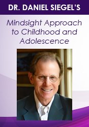 Dr. Daniel Siegel On The Mindsight Approach For Children And Adolescence - Daniel J. Siegel