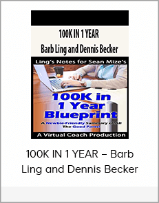 100K IN 1 YEAR – Barb Ling and Dennis Becker