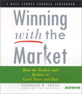 Douglas R.Sease - Winning With The Market