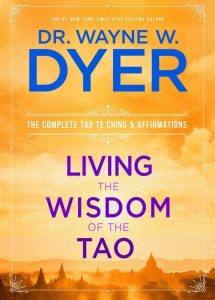 Wayne Dyer – Living The Wisdom Of Tao