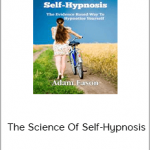 Adam Eason – The Science Of Self-Hypnosis