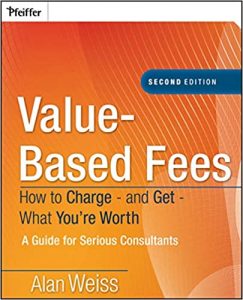 Alan Weiss – Value Based Fees