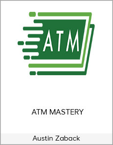 Austin Zaback - ATM MASTERY