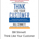 Bill Stinnett - Think Like Your Customer