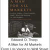 Edward O. Thorp - A Man for All Markets, From Las Vegas to Wall Street