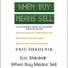 Eric Shkolnik - When Buy Means Sell