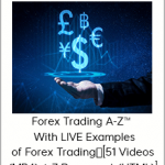 Forex Trading A-Z™ – With LIVE Examples of Forex Trading [51 Videos (MP4) + 7 Document (HTML)]