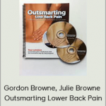 Gordon Browne, Julie Browne – Outsmarting Lower Back Pain