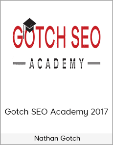 Gotch SEO Academy 2017 - Nathan Gotch