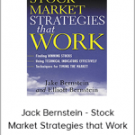 Jack Bernstein - Stock Market Strategies that Work