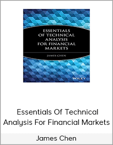 James Chen – Essentials Of Technical Analysis For Financial Markets