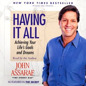 John Assaraf - Having It All (Audio & Book)