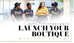 Launch Your Own T-Shirt Company and or Boutique (Webinar Replay)