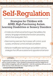 Laura Ehlert - Self-Regulation Strategies for Children with ADHD, High-Functioning Autism, Learning Disabilities or Sensory Disorders