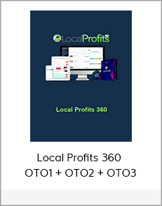 Local Profits 360 - OTO1 + OTO2 + OTO3