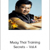 Master Toddy – Muay Thai Training Secrets – Vol.4