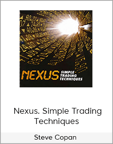 Steve Copan - Nexus. Simple Trading Techniques