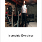 Steve Justa – Isometric Exercises