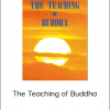 The Teaching of Buddha