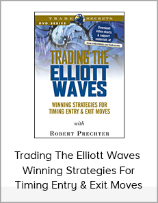 Trading The Elliott Waves - Winning Strategies For Timing Entry & Exit Moves