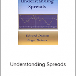 Understanding Spreads - Edward Dobson