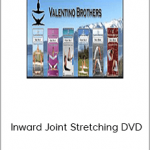 Valentino Brothers – Inward Joint Stretching DVD