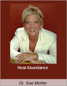 Dr. Sue Morter - Real Abundance