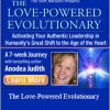 Anodea Judith - The Love-Powered Evolutionary