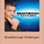 Anthony Robbins - Breakthrough Challenges