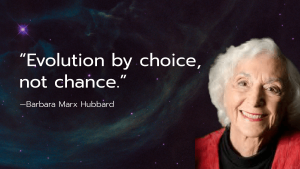 Barbara Marx Hubbard - Agents Of Conscious Evolution