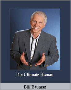 Bill Bauman - The Ultimate Human