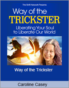 Caroline Casey - Way of the Trickster