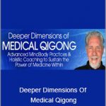 Dr. Roger Jahnke - Deeper Dimensions Of Medical Qigong