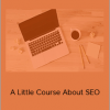 Daniel Fava - A Little Course About SEO (Create My Therapist Website 2020)