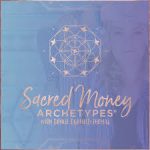 Denise Duffield-Thomas - Sacred Money Archetypes