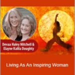 Devaa And Elayne Living As An Inspiring Woman