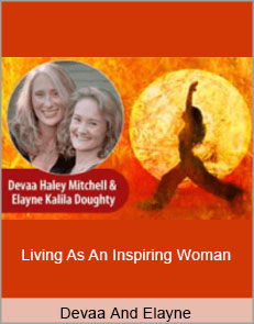 Devaa And Elayne Living As An Inspiring Woman