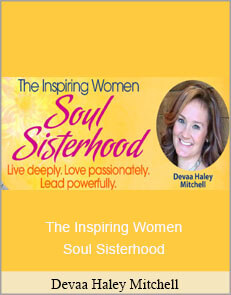 Devaa Haley Mitchell - The Inspiring Women Soul Sisterhood