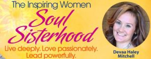 Devaa Haley Mitchell - The Inspiring Women Soul Sisterhood