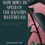 Elise Kindya - Slow Down To Speed Up: Visualization Masterclass (LCSW 2020)